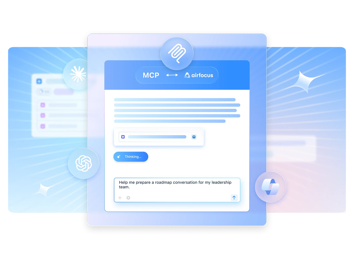 The airfocus MCP server makes your strategy, feedback, and roadmaps available to Claude, ChatGPT, Copilot, and any custom agents your team builds.